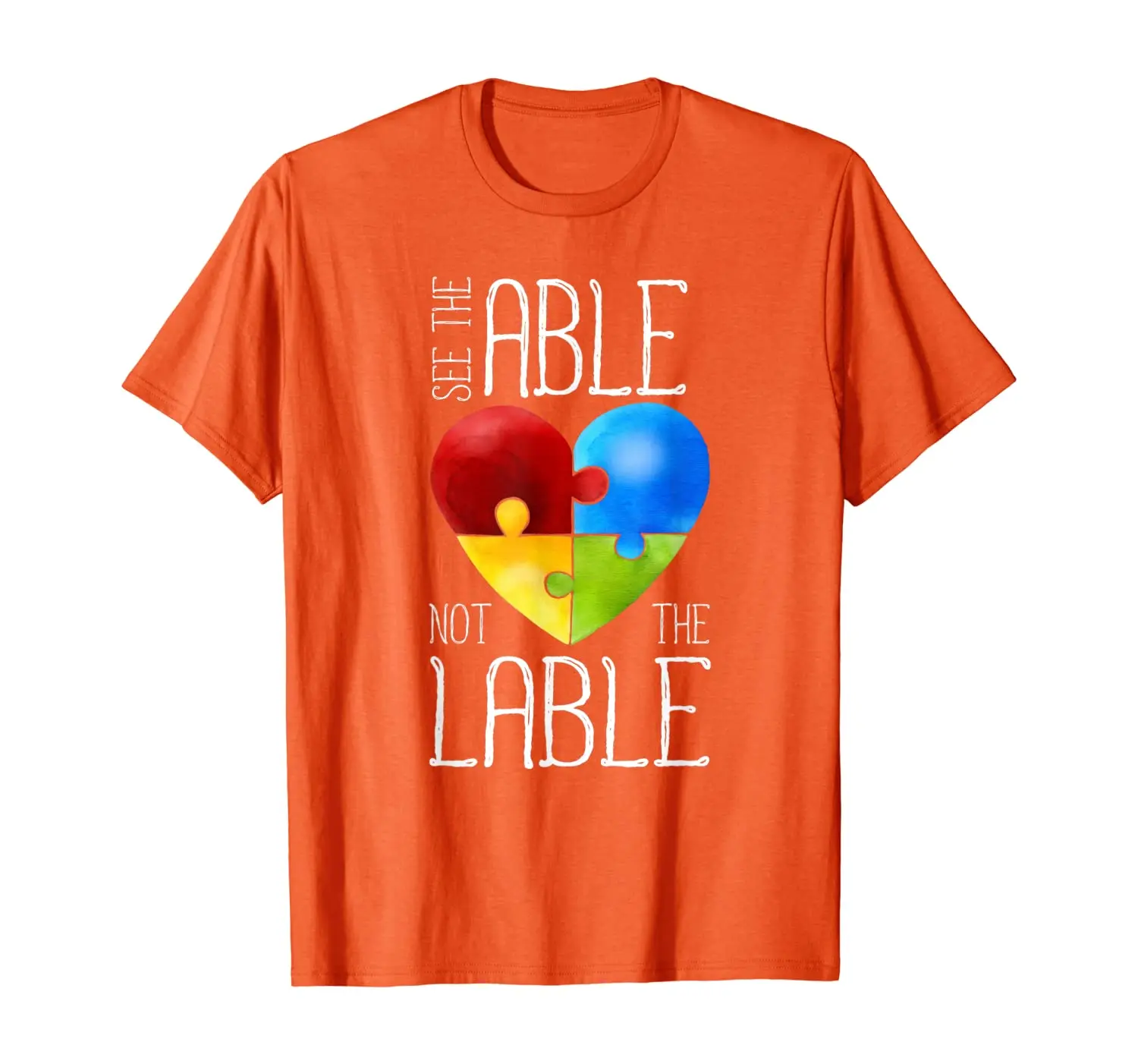 

See The Able Not The Label Shirts Cute Autism Awareness T-Shirt