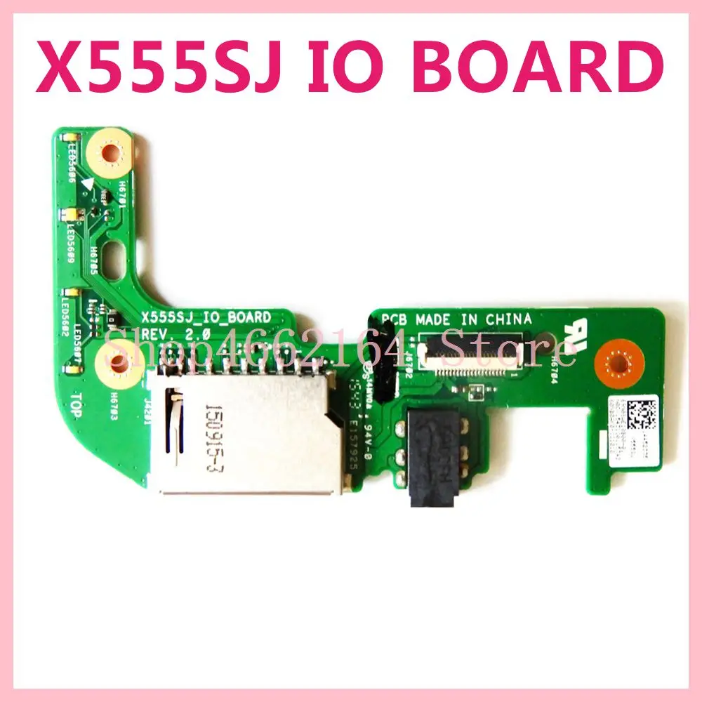 

X555SJ IO BOARD REV 2.0 For ASUS X555SJ X555S A555S F555S A555 IO BOARD Audio board Laptop motherboard IO BOARD Test 100% ok