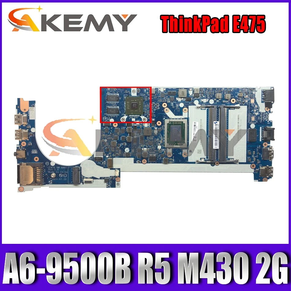 

Akemy CE475 NM-A861 For Lenovo ThinkPad E475 Laptop Motherboard FRU 01EN270 CPU A6-9500B R5 M430 2G 100% Test Work