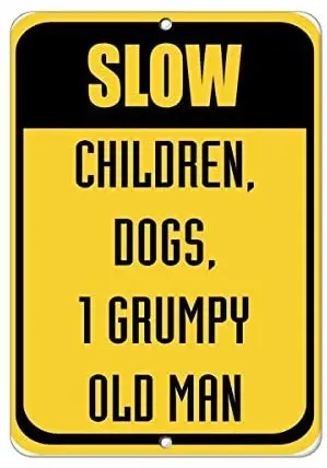 

Предупредительный знак для детей, собаки 1 Grumpy, дорожный знак для пожилых людей, деловой знак, металлический жестяной знак Z1090