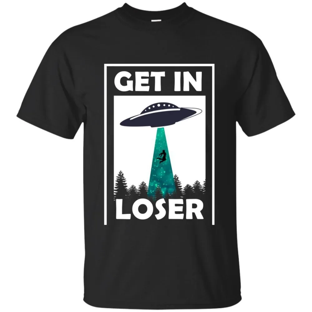 

Funny Get In Loser Alien T-Shirt Black, Navy Aliens Extraterrestrial 2020 Summer Men'S Men High Quality Tees Nerd T Shirt