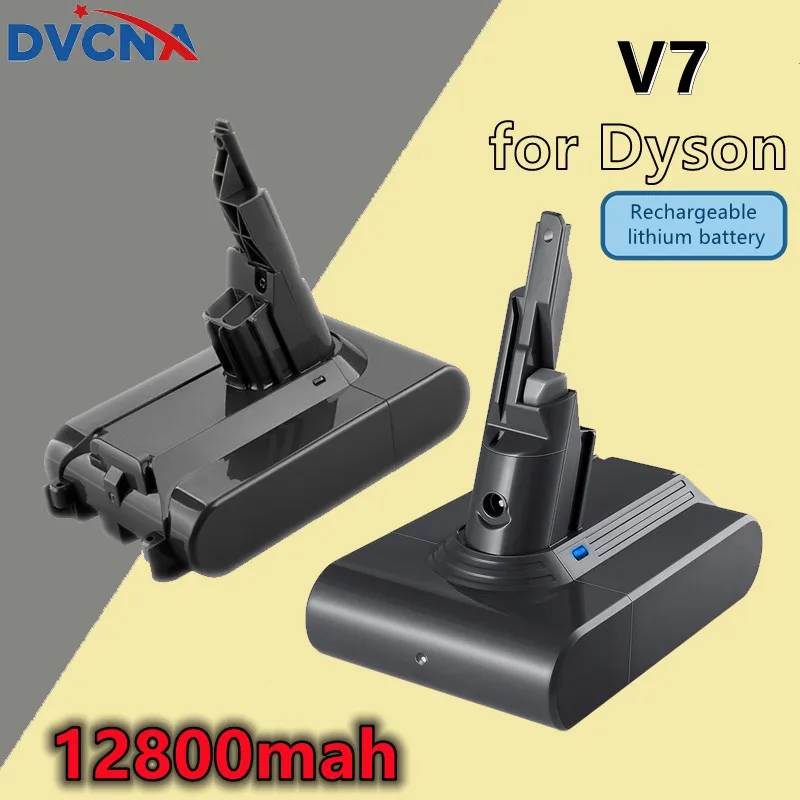 

2021 Brand new for Dyson V7 Series 21.6V12800mAh Battery Vacuum Cleaner Rechargeable Li-ion Battery Power Tools Battery