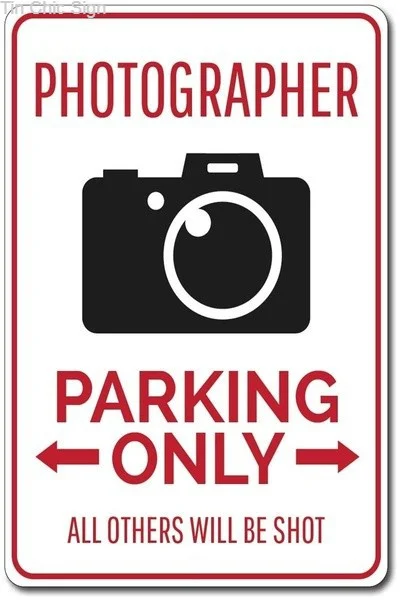 

Photographer Parking Tin Sign, Novelty Tin Sign,Photographer Sign, Gift for Photographer, Photography Lover Gift, Camera