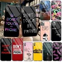 dont touch my phone phone case tempered glass for iphone 11 pro xr xs max 8 x 7 6s 6 plus se 2020 case