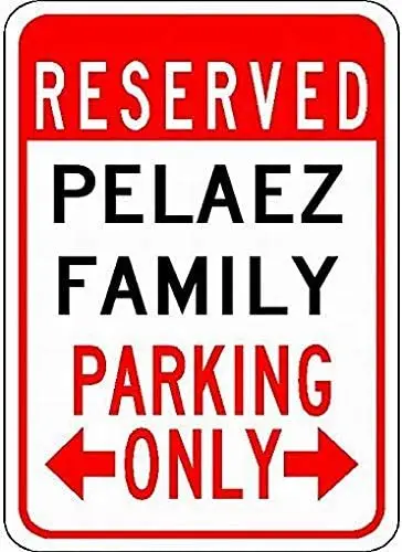 

Metal Signs Pelaez Family Parking - Customized Last Name - 8X12 Tin Sign for Garage