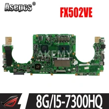 90NB0F10-R01200 Motherboard For Asus FX502VE FX502VD FX502V Laptop Motherboard Mainboard  8GB-RAM i5-7300HQ GTX1050TI (V4G)