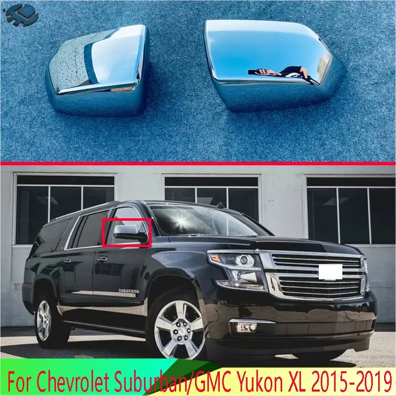 

For Chevrolet Suburban/GMC Yukon XL 2015-2019 ABS Chrome Door Side Mirror Cover Trim Rear View Cap Overlay Molding Garnish