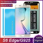 Оригинальный 5,1 ''Super AMOLED ЖК-дисплей для Samsung Galaxy S6 Edge G925 G925F SM-G925F G925I сенсорный экран дигитайзер Запасные части