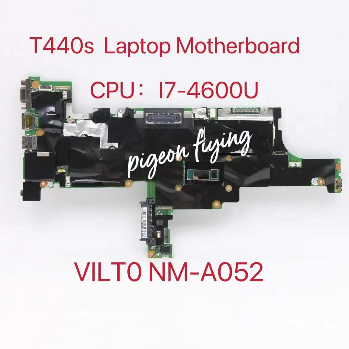 

VILT0 NM-A052 For Lenovo Thinkpad T440S Laptop Motherboard CPU: I7-4600U 4G-RAM FRU:04X3962 04X3964 04X3963 04X3965 100% Test Ok