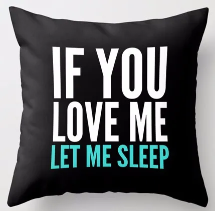 

Wholesale Top Sale If You Love Me Let Me Sleep (Dark) Pillowcase Pillow Sham Throw Pillow Cover Pillowcases