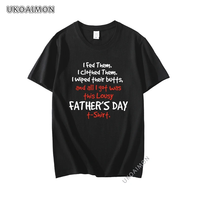 

Hot Sale Lousy Fathers Day Cotton O-Neck T Shirt Unique Youth TShirts Fashion Short Sleeve T Shirts Customized Plain T-Shirt