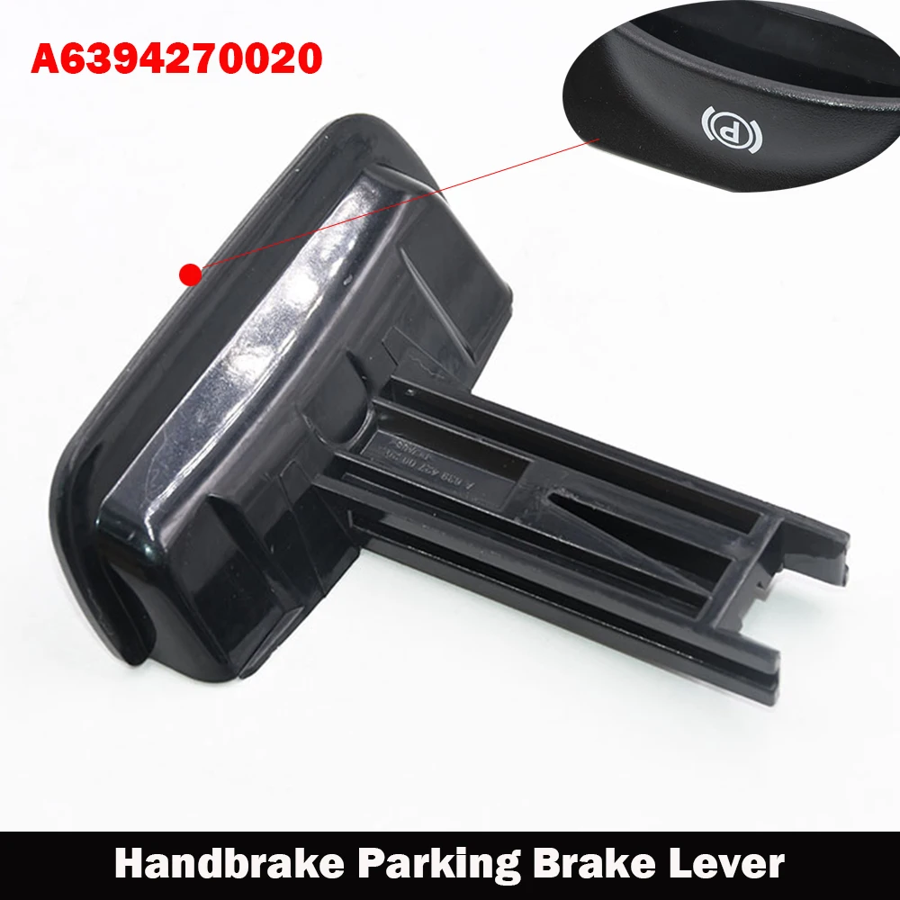 

Handbrake Parking Brake Lever Release Handle 63942700207C45 For Mercedes-Benz Vito W639 Viano 2003 2004 2005-2015 A6394270020