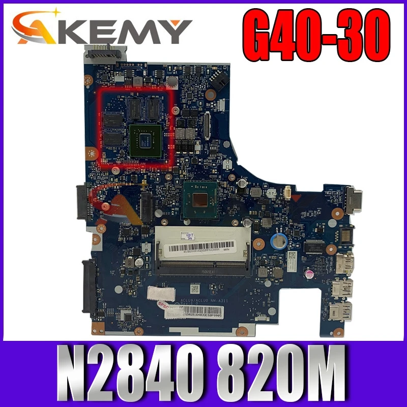 

Akemy NM-A311 Notebook PC Motherboard For Lenovo G40 G40-30 Main Board 14 Inch N2840 2.16GHZ CPU DDR3 820M Discrete Graphics