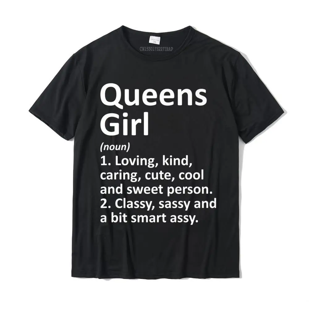 

QUEENS GIRL NY NEW YORK Funny City Home Roots Gift Premium T-Shirt Cotton Cool Tees Brand Men's T Shirts Funny