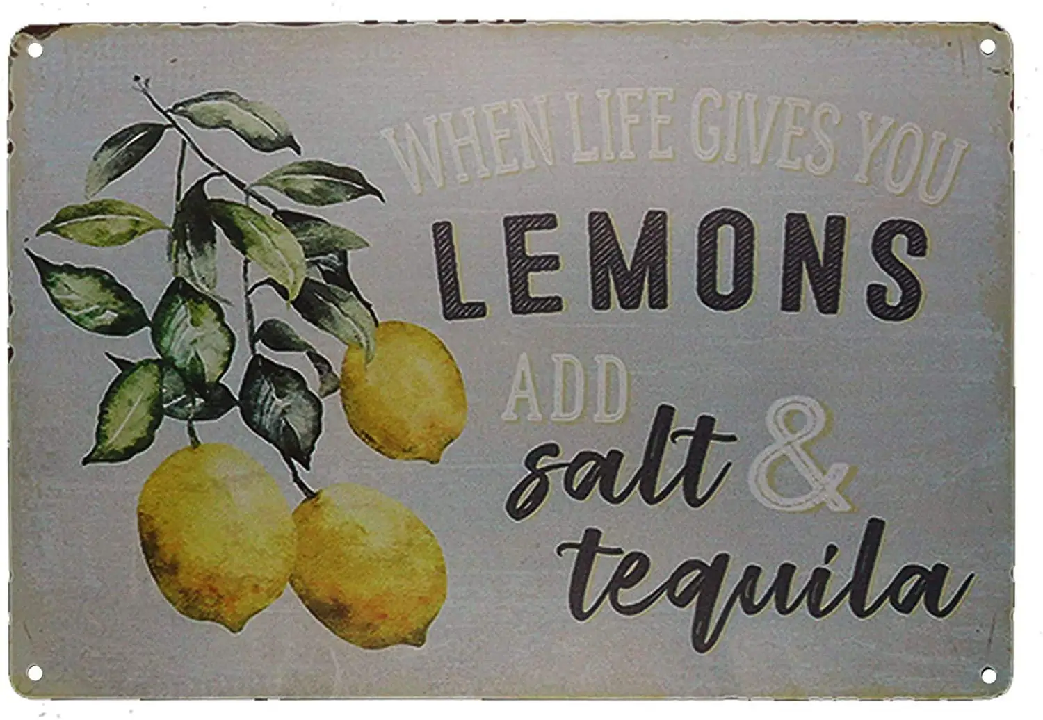 

s When Life Gives You Lemons Add Salt Tequila Funny Retro Vintage Tin Bar Sign Country Home Decor Metal Bedroom Wall Hang 8X12In