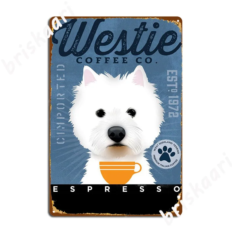 

West Highland Terrier Westie Coffee Company Poster Metal Plaque Garage Decoration Club Party Customize Mural Tin Sign Poster