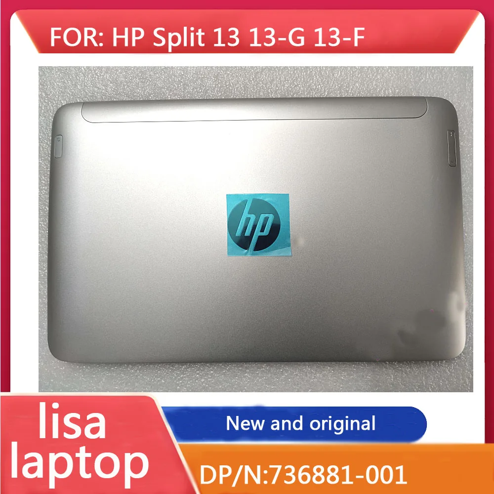 

Подходит для задней крышки ЖК-дисплея HP Split 13-G 13-F, серебристый корпус 736881-001, абсолютно новое качество