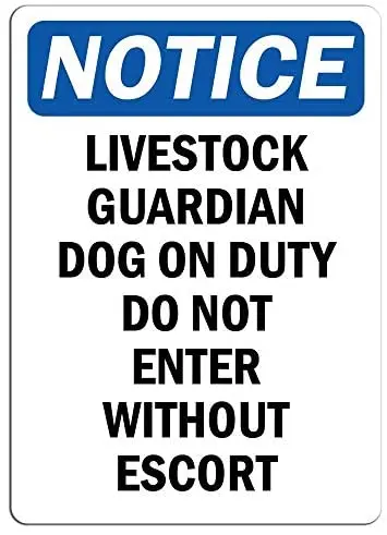 

Everett Goodman Home Decor - Notice Livestock Guardian Dog On Duty Do Not Enter Without Escort.8x12 Inch Metal Tin Sign