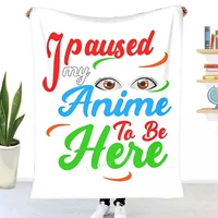i paused my anime throw blanket 3d printed sofa bedroom decorative blanket children adult christmas gift