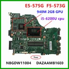 ZAA X32  DAZAAMB16E0 для Acer Aspire E5-575 E5-575G ID материнская плата для ноутбука i5-6200U CPU + GT940MX 2GB GPU Test OK