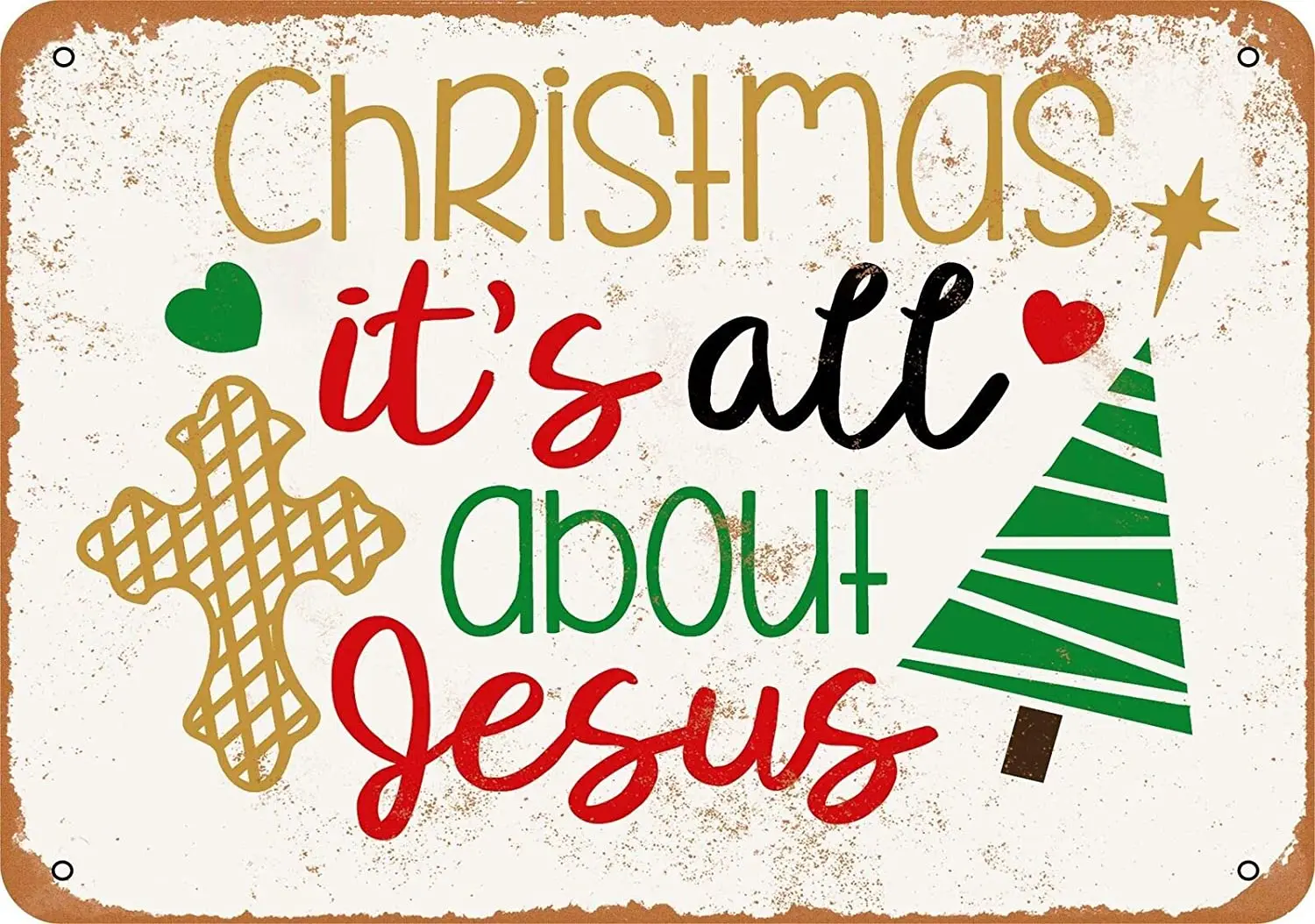 

TNND Christmas It's All About Jesus - Rusty Look Metal Sign Aluminum Metal Sign 8X12 Inches