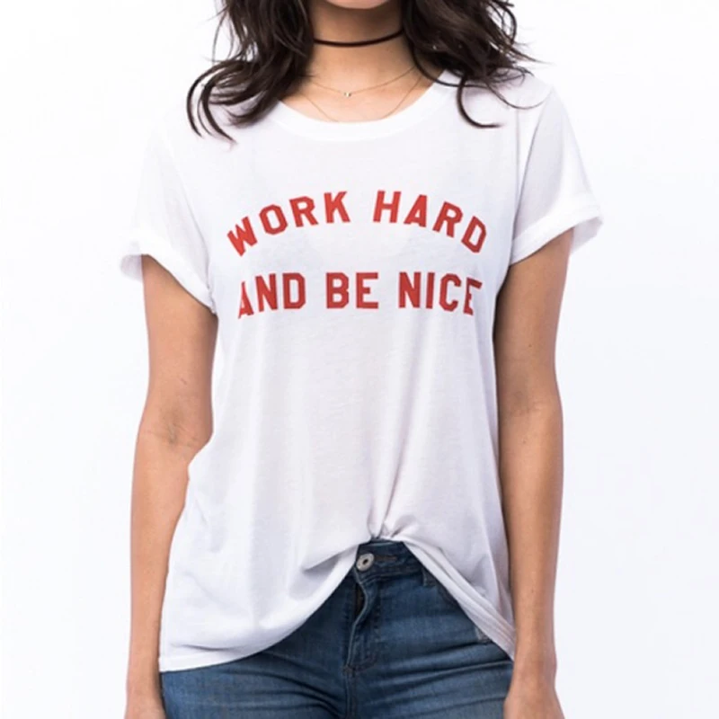 Женская футболка с надписью Work Hard And Be Nice|Футболки| |