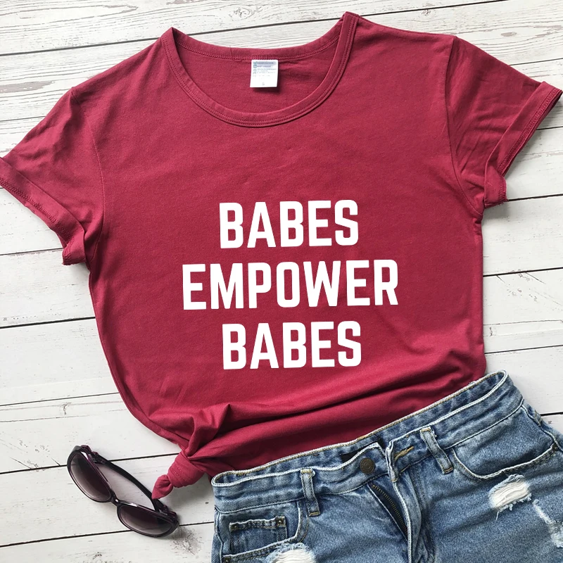 

babes empower babes T-shirt Funny Women Short Sleeve girl power Tshirt