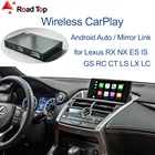 Беспроводной CarPlay, для Lexus NX RX IS ES GS RC CT LS LX LC UX 2014-2019, с Android Mirror Link