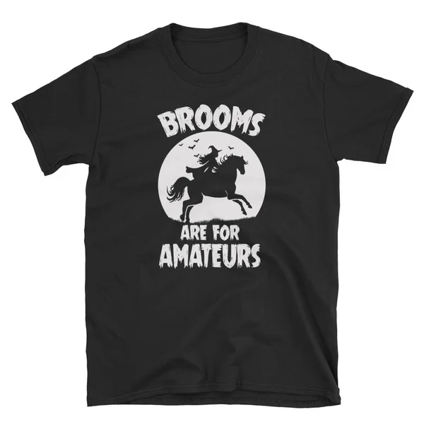 

Broom Are For Amateurs Witch Ride Horse Halloween T-Shirt