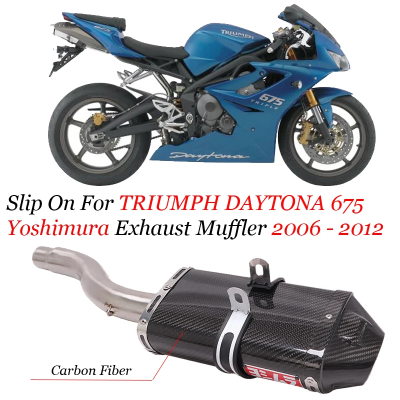 

Slip On For TRIUMPH DAYTONA 675 2006 - 2012 Motorcycle Exhaust System Escape Moto Link Pipe Carbon Fiber Yoshimura Muffler