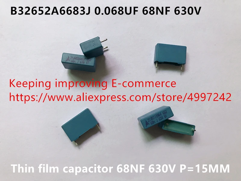 Оригинальный новый 100% B32652A6683J 0 068 мкФ 68NF 630V P = 15 мм тонкопленочный конденсатор