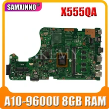 SAMXINNO For Asus X555Q A555Q X555QG X555QA x555bp X555BA Laotop Mainboard X555QA Motherboard W/ A10-9600U 8GB RAM