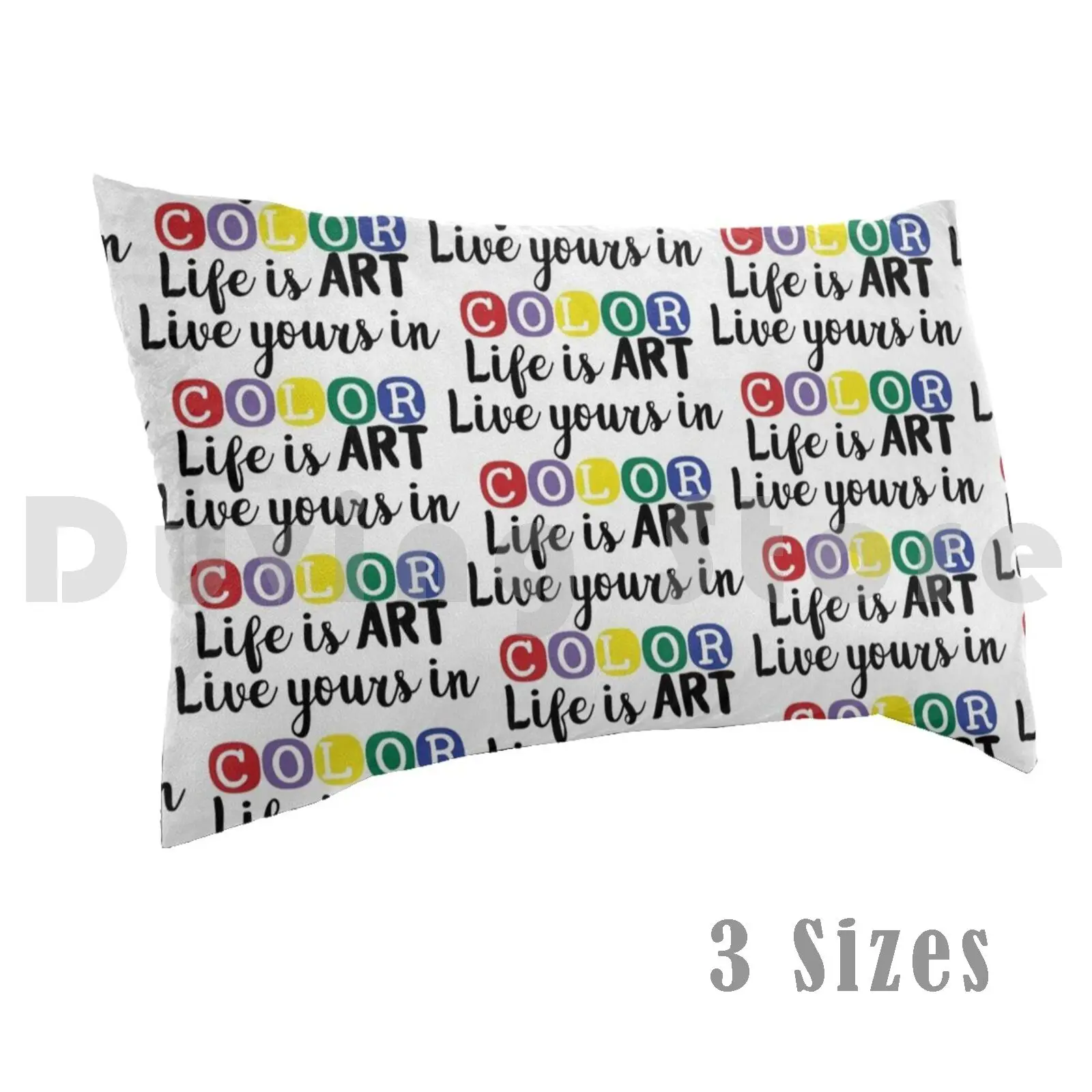 

Life Is Art Live Yours In Color Pillow Case Printed 35x50 Teacher Teach English Teacher Meme English Teacher