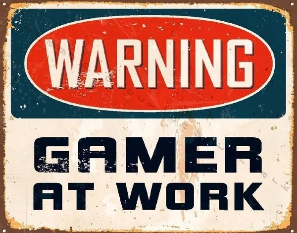 

Retro tin paintings Warning Gamer at Work Metal Tin Sign Poster Wall Plaque