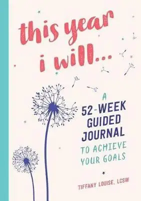 

В этом году я буду…: журнал с руководством на 52 недели для достижения ваших целей, бестселлер