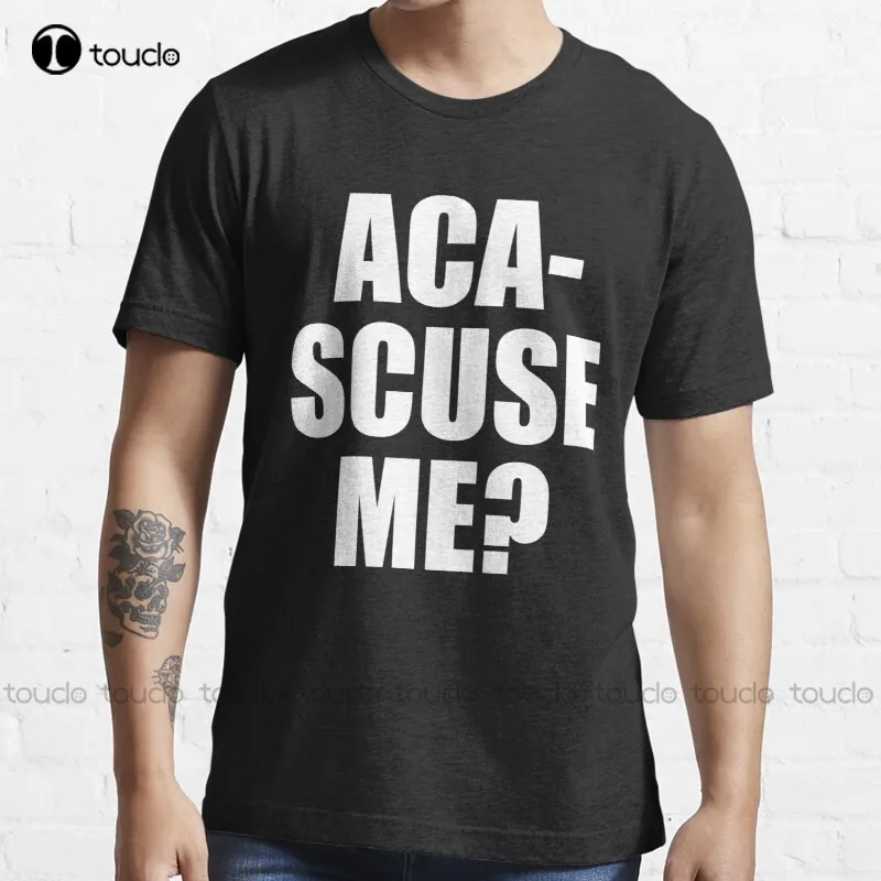 

Новый тон, Идеальное предложение-Aca-Scuse Me Хлопковая футболка