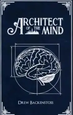 

Architect of the Mind by Drew Backentoss , Magic Tricks