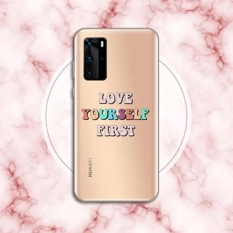 

Love Yourself First Beautiful Phone Case Transparent for Huawei P honor 8 10i 20 30 40 smart 2019