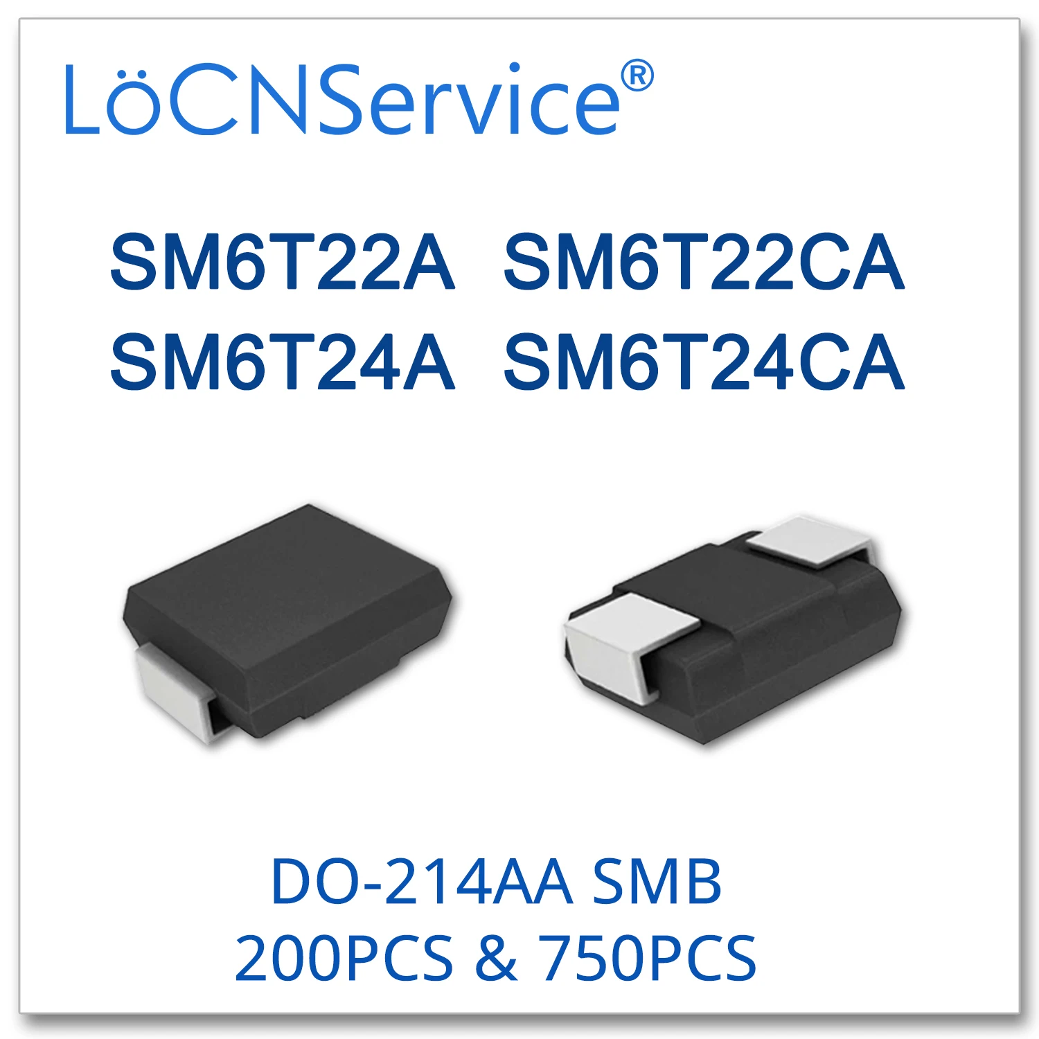 LoCNService 200 шт. 750 DO214AB SMB SM6T22 SM6T22A SM6T22CA SM6T24 SM6T24A SM6T24CA UNI BI SMD высокое качество TVS