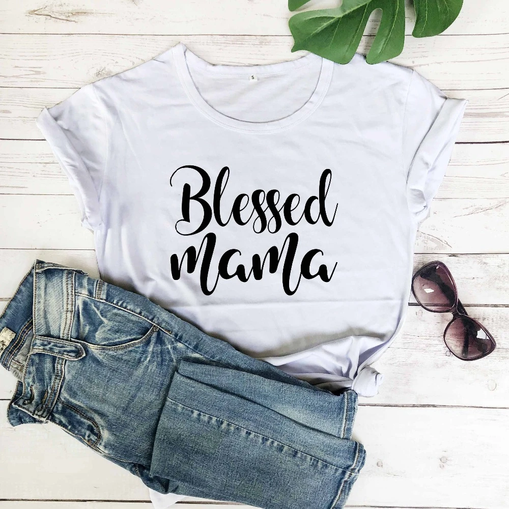 Blessed мама футболка Женская мода Чистый дни матери подарок лозунг Цитата футболки