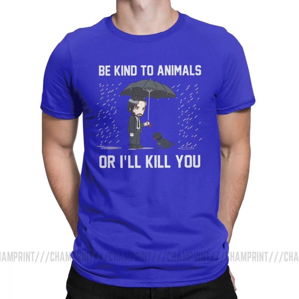 Синий Мужские футболки John Wick Be kind to animals or Ill Kill You, футболки с коротким рукавом, топы, одежда, топы с круглым вырезом, хлопок, Подарочная футболка - Цвет: Синий
