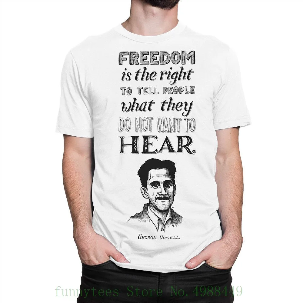 

George Orwell Quotes Classic T Shirt , Men's Women's All Sizes T-shirt Youth Short Sleeve Tshirt