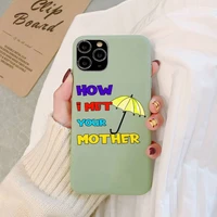 fhnblj how i met your mother phone case soft solid color for iphone 11 12 13 mini pro xs max 8 7 6 6s plus x xr