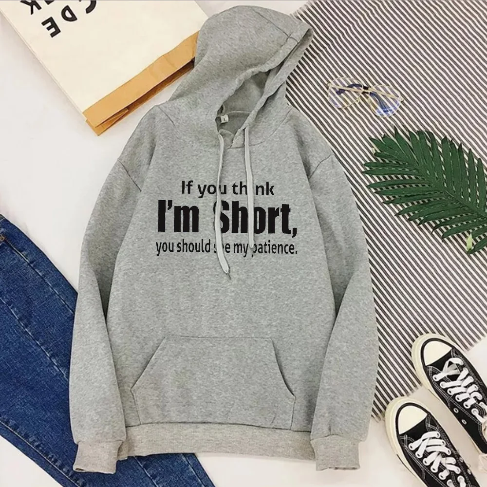

If You Think I'm Short You Should See My Patiencet Sweatshirt 2021 Tops with Saying Hoodie Graphic Womens Fashion Funny