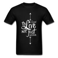 live fashion man black tee shirt boyfriends custom t shirt inspirational quotes art design letter arrow print