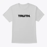 truth standard unisex t shirt