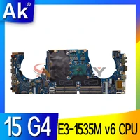 akemy for hp zbook 15 g4 la e161p laptop mainboard motherboard 15 g4 original mainboard with e3 1535m v6 cpu 921049 601 test ok