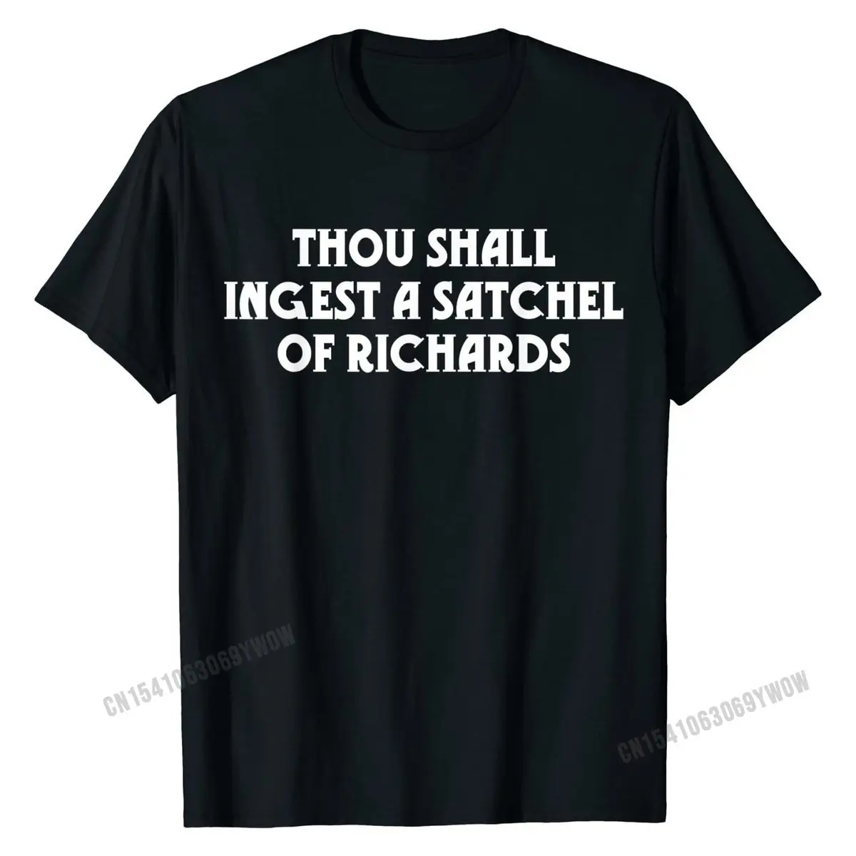 

Thou Shall Ingest a Satchel of Richards Eat a Bag of Dicks T-Shirt Tops Oversized Fashionable Cotton Male Fashionable