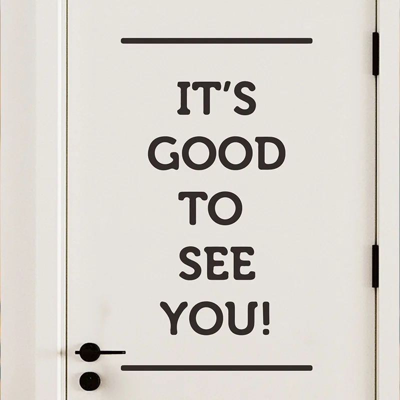 

It's Good To See You Text Art Vinyl Wall Sticker for House Decoration Wall Decals Bedroom Wall Decor Sticker Mural Wallpaper