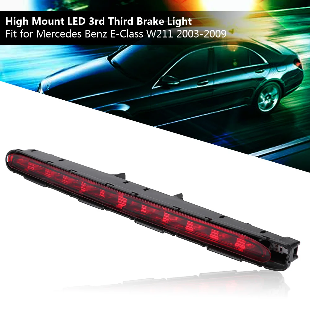 

Car High Mount LED 3rd Third Brake Light for Mercedes Benz E-Class W211 2003-2009 3rd Brake Light
